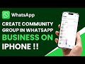 How to Create Community Group in WhatsApp Business iPhone