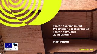 Tsentri teemahommik - prototüüp ja tootearendus l Tsentri tutvustus l Mart Nilson