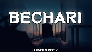 Bechari - Slowed x Reverb © Afsana Khan