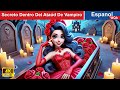 Secreto Dentro Del Ataúd De Vampiro 😈⚰  Historias De Terror 🌛 @WOASpanishFairyTales