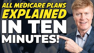 Every Medicare Plan Explained in just 10 Minutes! 📝