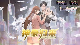 Multi sub💥💥💥【神豪归来】1-62集 | 欢迎来到神豪的世界！！#异能 #玄幻