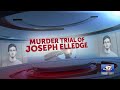 Joseph Elledge testimony expected to continue in day nine of murder trial