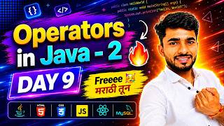 Full Stack Java Free 🥳 | Day 9 - Operators in Java | aadiandjava 2.0