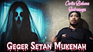 Geger Setan Mukenah - Cerita Bahasa Indramayu