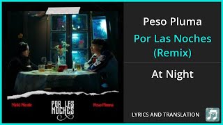 Peso Pluma - Por Las Noches (Remix) Lyrics English Translation - ft Nicki Nicole - Spanish