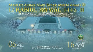 Peringatan Maulid Akbar Nabi Muhammad صَلَّى اللهُ عَلَيْهِ وَسَلَّمَ  - ( Senin 16 September 2024)