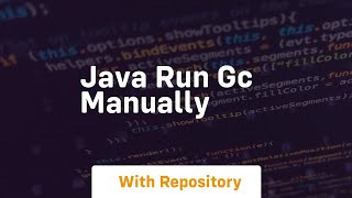 java run gc manually