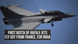 The First batch of Rafale jets fly out from France, for India