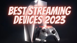 Best Streaming Devices 2023 LIVE SHOW