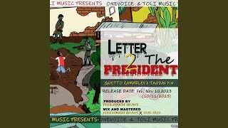 LETTER 2 THE PRESIDENT (feat. GHETO ZAMARLEY)