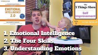 Emotional Intelligence 2.0, by Travis Bradberry & Jean Greaves - 3 Things You Can Use | Book Summary Emotional Intelligence 2.0, by Travis Bradberry & Jean Greaves - 3 Things You Can Use | Book Summary