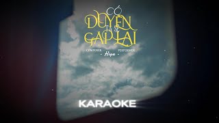 (KARAOKE) - ‘Có Duyên Ta Sẽ Gặp Lại‘ - Hiya