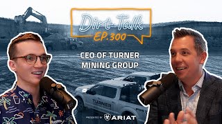 American Mining w/ Keaton Turner of Turner Mining Group – DT 300