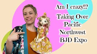 BIG Announcement | I'm Taking Over The Pacific Northwest PNW BJD Expo!