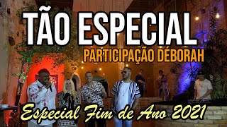 SAMPA CREW PART. DÉBORAH - TÃO ESPECIAL (ESPECIAL FIM DE ANO 2021)