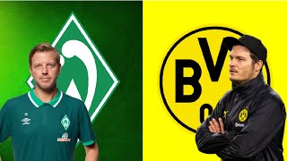 SV Werder Bremen - Broussia Dortmund / Kohfeldt Vs Terzic welcher Matchplan geht auf ? / Ausblick