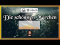 die schönsten märchen zum entspannen einschlafen u0026 träumen für erwachsene langes hörbuch