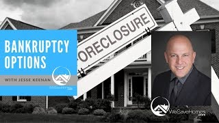 Bankruptcy Options to Avoid Foreclosure | Jesse Keenan We save Homes.com