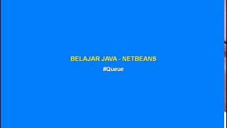 Belajar Java - Netbeans "Queue"