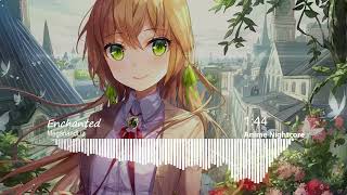 [Nightcore] - Enchanted