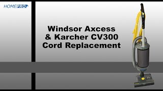 Windsor Axcess And Karcher CV300, CV380 Power Cord Replacement