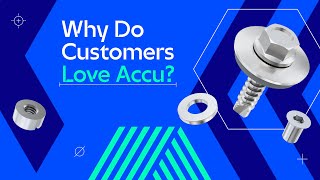 Why Do Customers Love Accu?