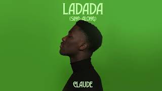 Claude - Ladada (Sing-along FR)