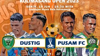 DUSTIG FC VS PUSAM FC - KOLIMASANG OPEN 2023 - FINAL