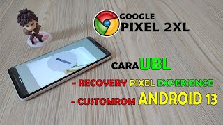 cara ubl twrp dan custom rom PIXEL 2XL