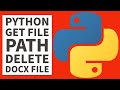 Python Programming - Get Windows File Path & Delete Docx File 2023