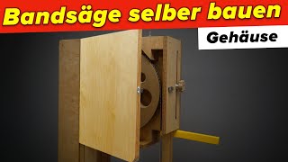 Bandsäge selber bauen: Gehäuse | #11