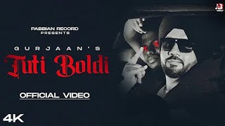 Tuti Boldi | Gurjaan | Ravi Singh Pabbian | Kil Banda | Pabbian Records | New Punjabi Song 2024