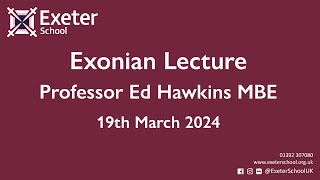 Exonian Lecture   Professor Ed Hawkins MBE   Climate change  our past, present and future