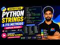 Strings and Its Methods in Python | Master Python Strings | Complete Python Tutorial