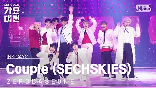 ZEROBASEONE (제로베이스원) - Couple (SECHSKIES)(커플 (젝스키스)) @가요대전  GayoDaejeon 20231225