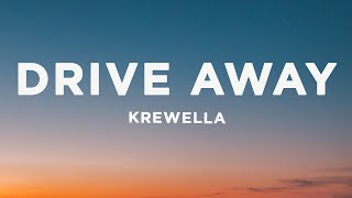 Krewella - Drive Away (Lyrics)