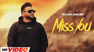 Miss You - Kulbir Jhinjher (HD Video) | Deep Jandu | Latest Punjabi Songs 2024