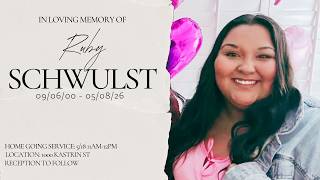 Ruby Schwulst Homegoing 18MAY2026