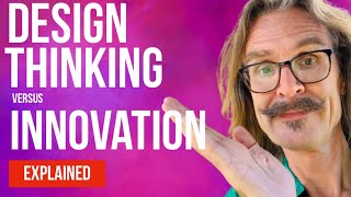 Design Thinking or Innovation?