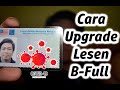 Cara Upgrade Lesen B Full | Covid 19 | Malaysia | Part 1