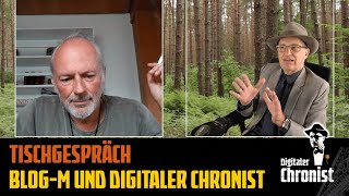 Tischgespräch - Blog-M und Digitaler Chronist