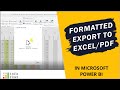 Formatted Export to Excel/PDF in Microsoft Power BI