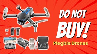 DON'T BUY PLEGBLE Drones Before Watching THIS! 🚁💔 (6 Reasons)