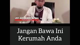 Awasss!!! Jangan bawa ini ke Rumah - Ustadz Adi Hidayat (UAH) | Warning! Don't bring this home