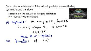 Relation R in the set Z defined as R={(x, y):y=x-y is an integer} Reflexive, Symmetric, Transitive