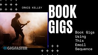 Book Gigs Using This Email Sequence - Musicians and Bands - How To Book Gigs