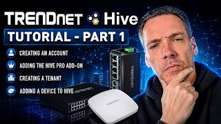TRENDnet Hive Tutorial - Part 1: Account Setup & Adding Devices