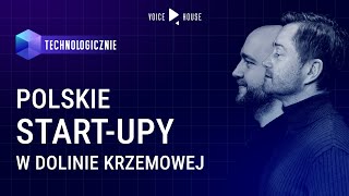 Polskie start-upy: jak odnieść sukces w Dolinie Krzemowej?