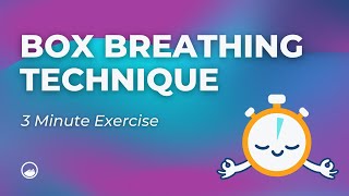Box Breathing Technique and Exercise | 3 Minute | Use For Meditation, Anxiety, Or Sleep | 4 4 4 4